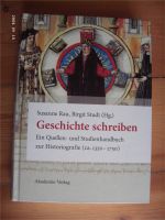 Geschichte schreiben, Ein Quellen- und Studienhandbuch Berlin - Steglitz Vorschau