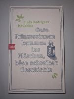 Gute Prinzessinen kommen ins Märchen, böse schreiben Geschichte Nordrhein-Westfalen - Kamen Vorschau