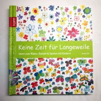 Keine Zeit für Langeweile Malen Basteln Spielen mit Kindern TOP Niedersachsen - Seesen Vorschau