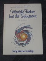 Wieviele Farben hat die Sehnsucht - Ein Märchenbuch Niedersachsen - Syke Vorschau