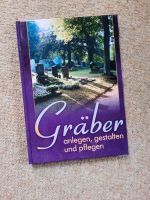 Buch Grabgestaltung, Gräber anlegen, Bayern - Münchsmünster Vorschau