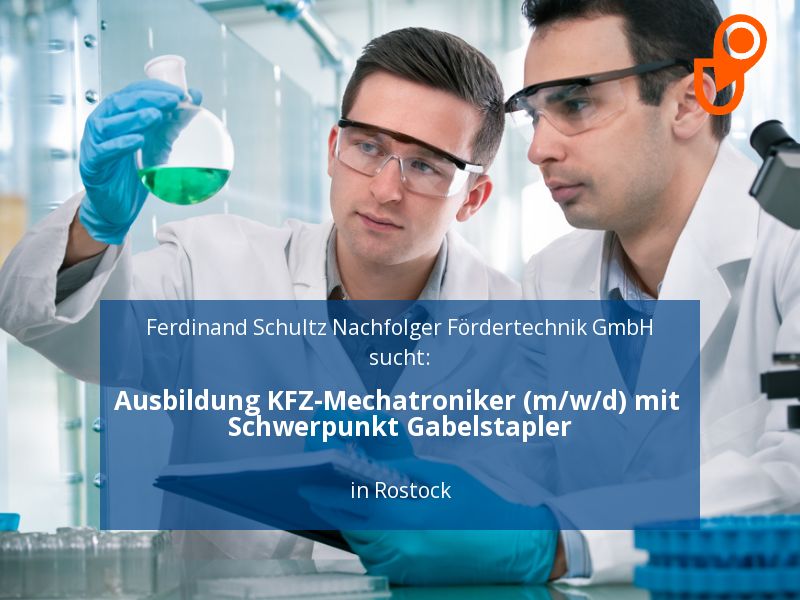 Ausbildung KFZ-Mechatroniker (m/w/d) mit Schwerpunkt Gabelstapler in Rostock