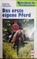 Pferde, Das erste Pferd, Taschenbuch, Handbuch für Pferdebesitzer Nordrhein-Westfalen - Bünde Vorschau