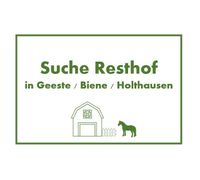 Suche Resthof/Haus+Wiese in Geeste/Biene/Holthausen (Kauf/Miete) Niedersachsen - Geeste Vorschau