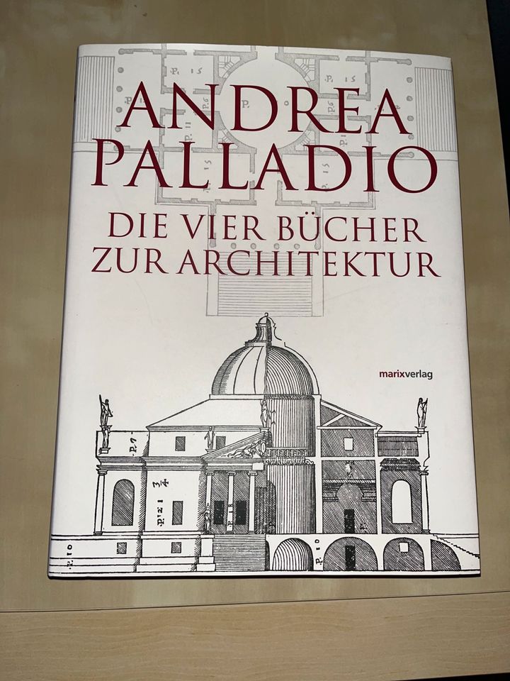 Andrea Palladio Die vier Bücher zur Architektur in Freiburg im Breisgau