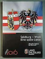 Salzburg - Wien: Eine späte Liebe : 200 Jahre Salzburg Österreich Bayern - Bad Reichenhall Vorschau