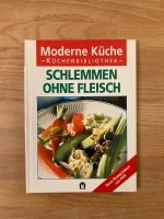 Kochbuch „Schlemmen ohne Fleisch“ Eimsbüttel - Hamburg Stellingen Vorschau