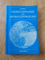 Domke, Werkstoffkunde und Werkstoffprüfung, 6. Auflage Nordrhein-Westfalen - Haltern am See Vorschau