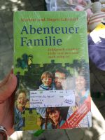 Abenteuer Familie erfolgreich erziehen: Liebe und was sonst noch Bayern - Reichling Vorschau