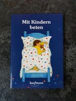 Buch Mit Kindern beten NEU Baden-Württemberg - Donaueschingen Vorschau