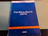 Fiat Ritmo Abarth 125 TC  Kundendienst Handbuch Hessen - Weilrod  Vorschau