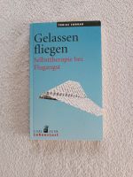 Gelassen Fliegen, Flugangst, Tobias Conrad, Taschebuch Hessen - Bad Homburg Vorschau