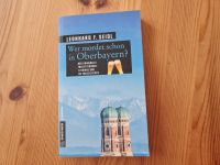 Wer mordet schon in Oberbayern Buch +sehr guter Zustand+ Bayern - Freising Vorschau