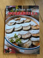 Kochbuch Kochen mit Mozzarella von unipart Niedersachsen - Schiffdorf Vorschau