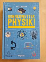 Donnerwetter Physik! Peter Häußler Nordrhein-Westfalen - Augustdorf Vorschau