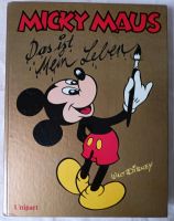 Micky Maus, Walt Disney, Das ist Mein Leben, Buch, Bayern - Hirschau Vorschau