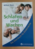 Schlafen und Wachen / Das Elternbuch für Kindernächte / William Baden-Württemberg - Neckarsulm Vorschau