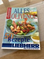 LIEBHERR Kochbuch, Rezepte, alles über Olivenöl Bayern - Abenberg Vorschau