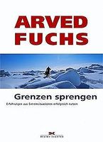 Grenzen sprengen von Arved Fuchs Hamburg-Nord - Hamburg Groß Borstel Vorschau