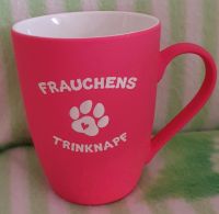 Tasse Pink Frauchens Trinknapf Hessen - Münzenberg Vorschau