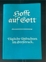 Hoffe auf Gott  Tägliche Andachten im Großdruck  altes Buch Baden-Württemberg - Wertheim Vorschau