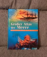 NEU Buch " Großer Atlas der Meere - Geheimnisvolle Welten unter W Bayern - Rottendorf Unterfr Vorschau
