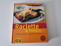 *NEU* Raclette & Fondue GU Kochbuch Salate Dipps Gebäck; Backen Köln - Ehrenfeld Vorschau