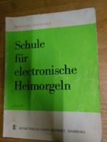 Schule für elektronische Heimorgeln,Band 2,Schneider Sikorski Baden-Württemberg - Neuenbürg Vorschau