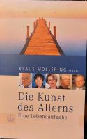 Möllering. Die Kunst des Alterns. Eine Lebensaufgabe. Senior.2005 Nordrhein-Westfalen - Wiehl Vorschau