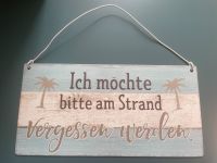 Schild Metall Ich möchte bitte am Strand vergessen werden Niedersachsen - Duderstadt Vorschau