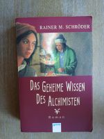 "Das geheime Wissen des Alchimisten" Rainer M. Schröder Niedersachsen - Westerstede Vorschau