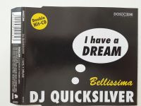 DJ Quicksilver I Have A Dream Bellissima 4TrackMCD 04014548005843 Bielefeld - Sennestadt Vorschau