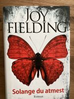 Joy Fielding  - Solange du atmest, gebundene Ausgabe Nordrhein-Westfalen - Jüchen Vorschau