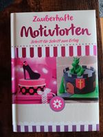 Buch Backbuch Kochbuch - Zauberhafte Motivtorten NEU Hessen - Bad Vilbel Vorschau