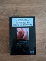 Die Anfänge der Eltern-Kind-Bindung von Karl Heinz Brisch Baden-Württemberg - Schwäbisch Gmünd Vorschau