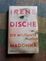 Irene Dische Die militante Madonna Neu! Noch in Folie! Mecklenburg-Vorpommern - Weitenhagen b Greifswald Vorschau