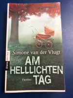 Am hellichten Tag - Simone van der Vlugt - Thriller Bayern - Goldbach Vorschau