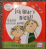 Ich wars nicht! Ganz ehrlich nicht! Charlie und Lola Lauren Child Berlin - Neukölln Vorschau