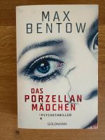 Max Bentow - Das Porzellanmädchen - Psychothriller Niedersachsen - Lengede Vorschau