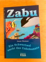 Zabu-Ein Schwertwal sucht das Unbekannte Doris Thomas Baden-Württemberg - Rickenbach Vorschau