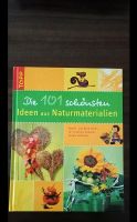 Die 101 schönsten Ideen aus Naturmaterialien - Bastelbuch Buch Neuhausen-Nymphenburg - Neuhausen Vorschau