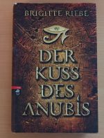 Der Kuss des Anubis - Brigitte Riebe (Hardcover) Nordrhein-Westfalen - Korschenbroich Vorschau