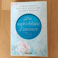 Das saphirblaue Zimmer-Karen White-Beatriz Williams-Lauren Willig Bayern - Nürnberg (Mittelfr) Vorschau