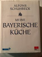 Kochbuch: meine bayerische Küche Alfons Schubeck Hessen - Lahnau Vorschau