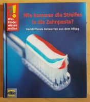 Was Kinder wissen wollen?! Wie kommen die Streifen in die Zahnpa? Baden-Württemberg - Schwaigern Vorschau