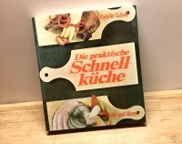 Retro Kochbuch: Die praktische Schnellküche - Sybille Schall Hessen - Hünfeld Vorschau