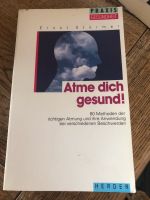 Atme Dich gesund - Ernst Stürmer - 80 Übungen Bayern - Goldbach Vorschau