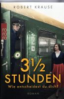 3 ½ Stunden Wie entscheidest du dich? Roman von Robert Krause Row Schleswig-Holstein - Flintbek Vorschau