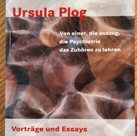 Ursula Plog / Von einer, die auszog, die Psychatrie das Zuhören z Bayern - Vohenstrauß Vorschau