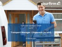 Transport Manager / Disponent (m/w/d) | Nördlingen Bayern - Nördlingen Vorschau